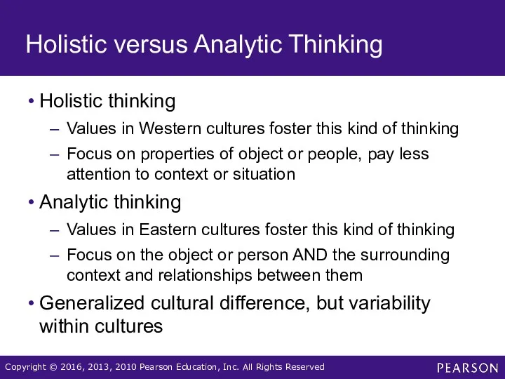 Holistic versus Analytic Thinking Holistic thinking Values in Western cultures
