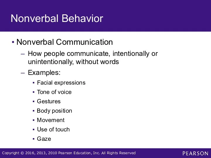 Nonverbal Behavior Nonverbal Communication How people communicate, intentionally or unintentionally,