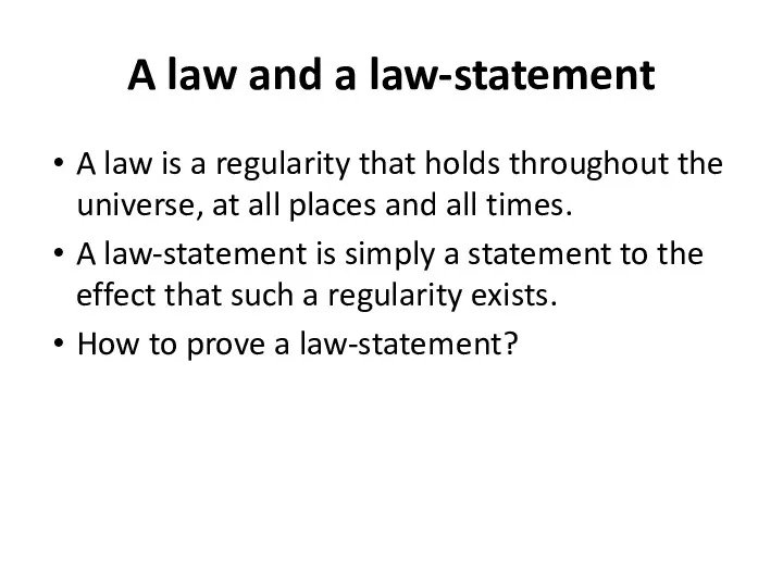 A law and a law-statement A law is a regularity