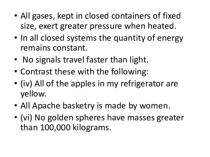 All gases, kept in closed containers of fixed size, exert