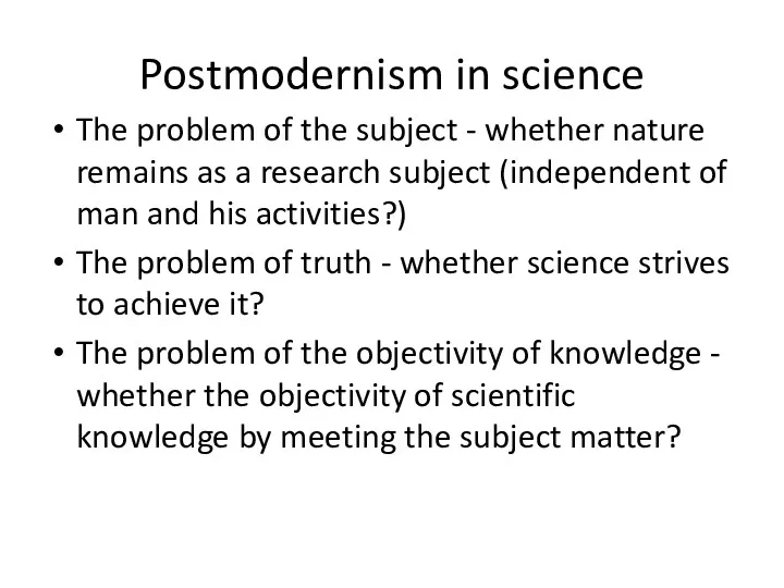 Postmodernism in science The problem of the subject - whether