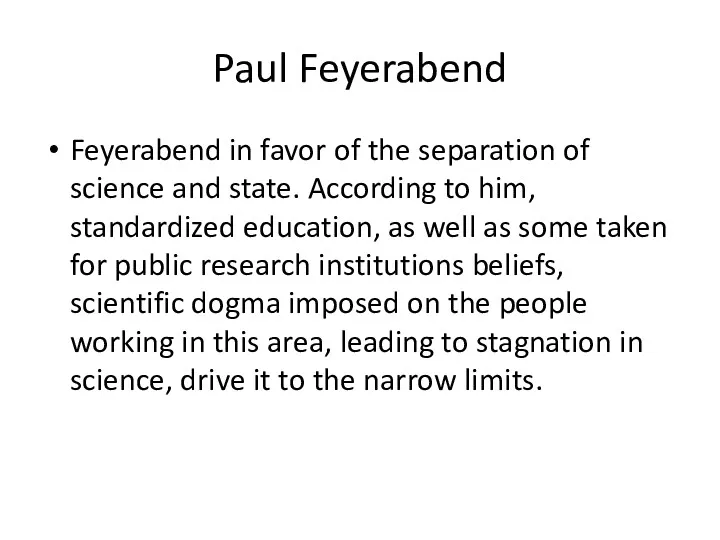 Paul Feyerabend Feyerabend in favor of the separation of science