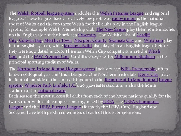 The Welsh football league system includes the Welsh Premier League and regional leagues.