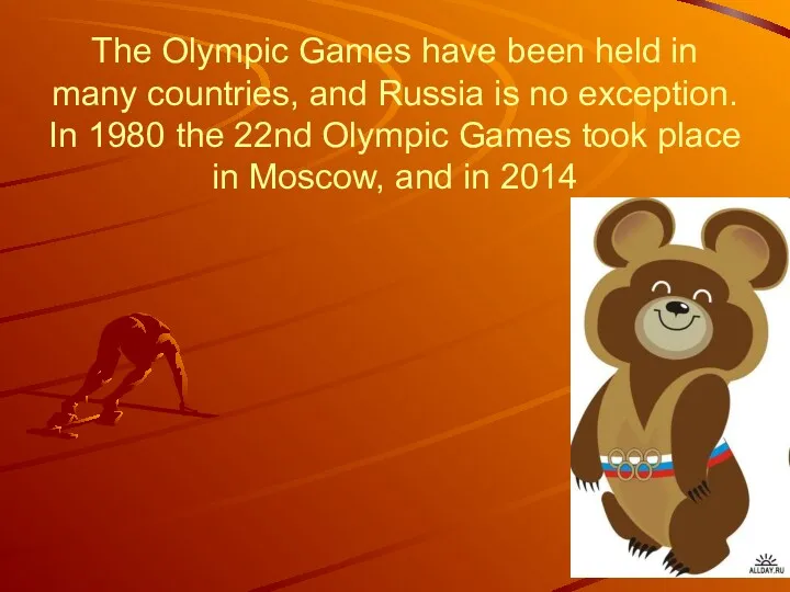 The Olympic Games have been held in many countries, and