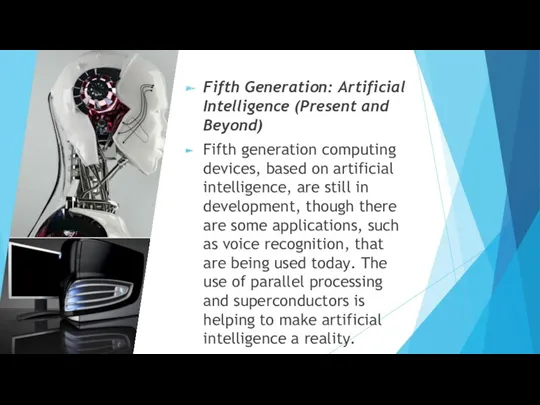 Fifth Generation: Artificial Intelligence (Present and Beyond) Fifth generation computing