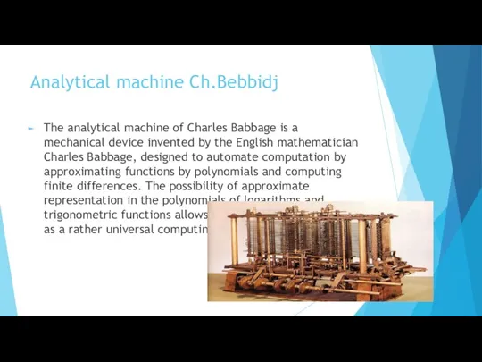 Analytical machine Ch.Bebbidj The analytical machine of Charles Babbage is
