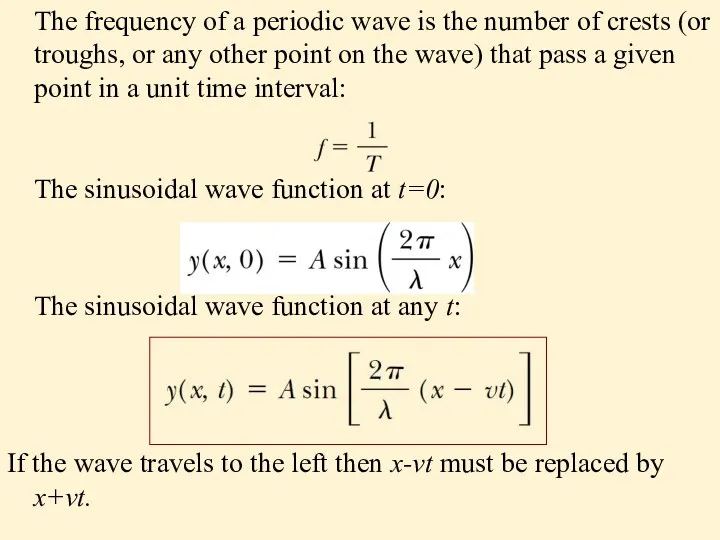 The frequency of a periodic wave is the number of