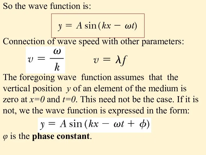 So the wave function is: Connection of wave speed with