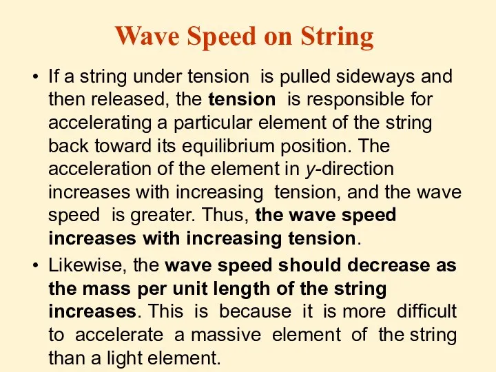 Wave Speed on String If a string under tension is