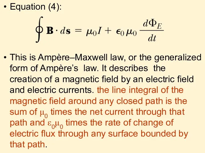 Equation (4): This is Ampère–Maxwell law, or the generalized form