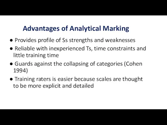 Advantages of Analytical Marking Provides profile of Ss strengths and