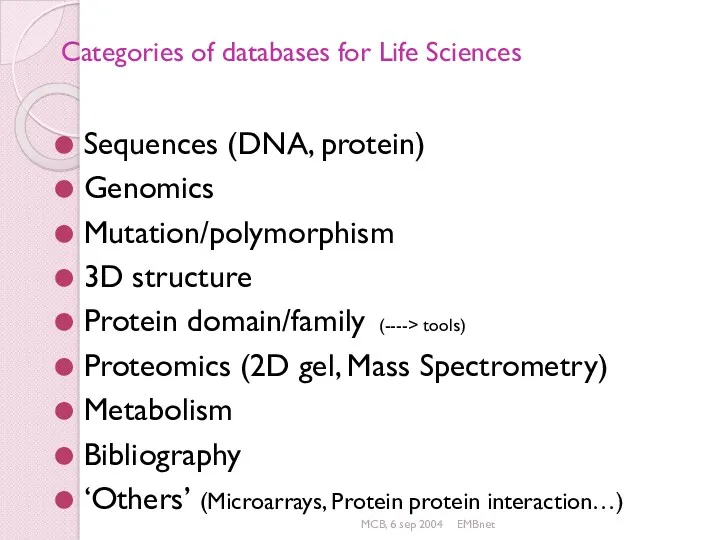 MCB, 6 sep 2004 EMBnet Categories of databases for Life