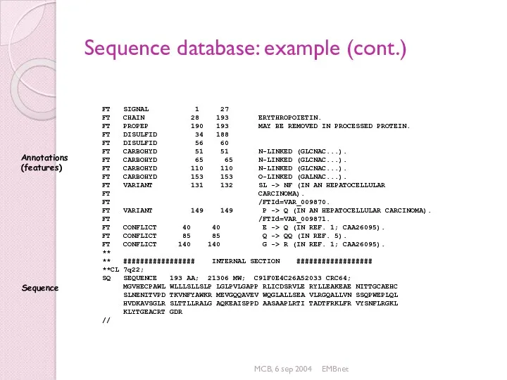 MCB, 6 sep 2004 EMBnet Sequence database: example (cont.) FT