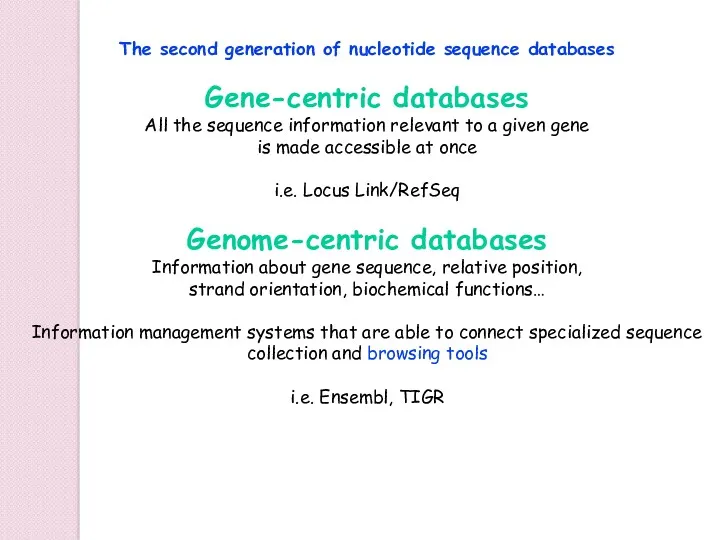 The second generation of nucleotide sequence databases Gene-centric databases All