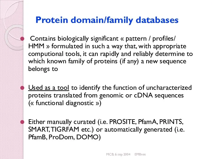 MCB, 6 sep 2004 EMBnet Protein domain/family databases Contains biologically