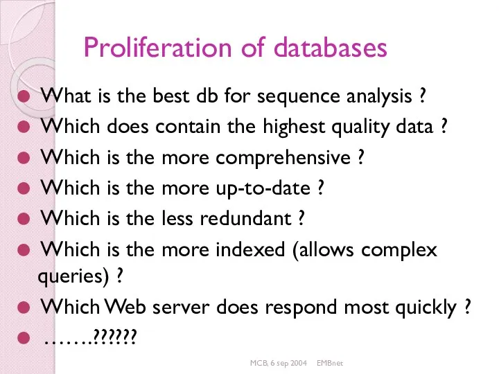 MCB, 6 sep 2004 EMBnet Proliferation of databases What is