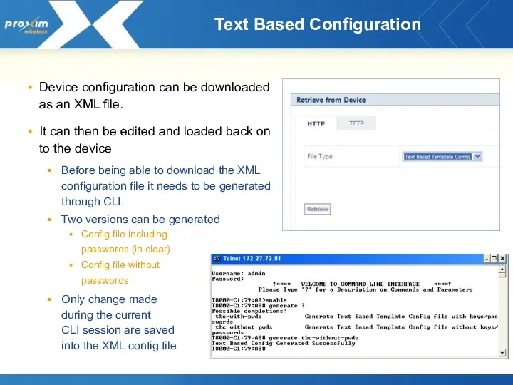 Text Based Configuration Device configuration can be downloaded as an