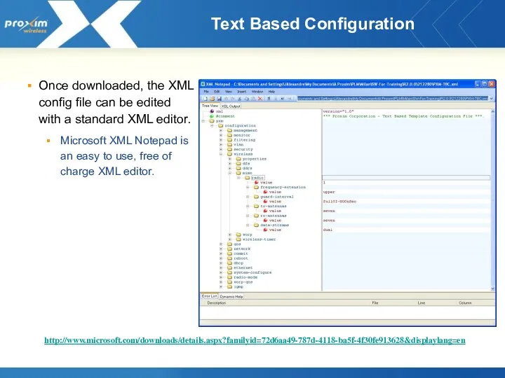 Text Based Configuration Once downloaded, the XML config file can