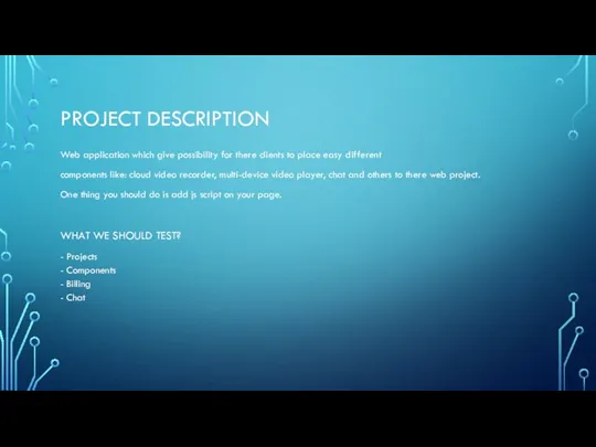 PROJECT DESCRIPTION Web application which give possibility for there clients