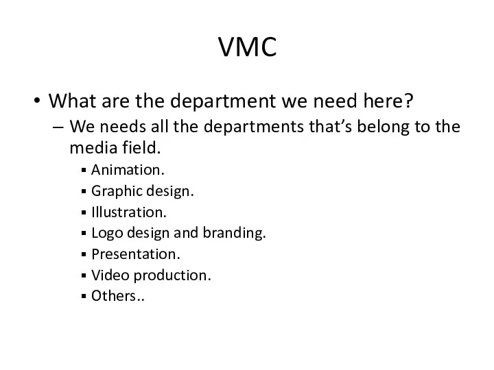 VMC What are the department we need here? We needs all the departments