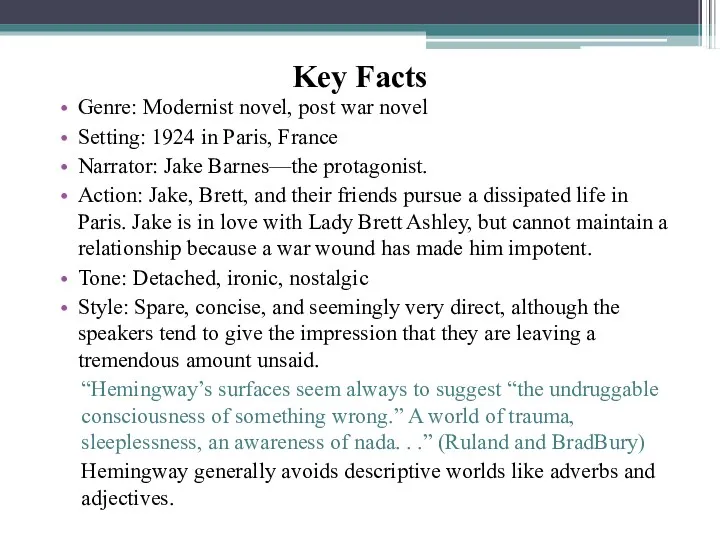 Key Facts Genre: Modernist novel, post war novel Setting: 1924