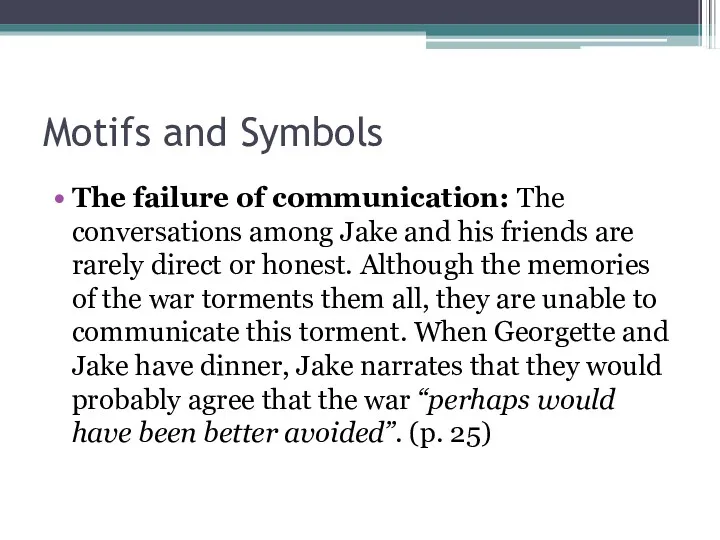 Motifs and Symbols The failure of communication: The conversations among