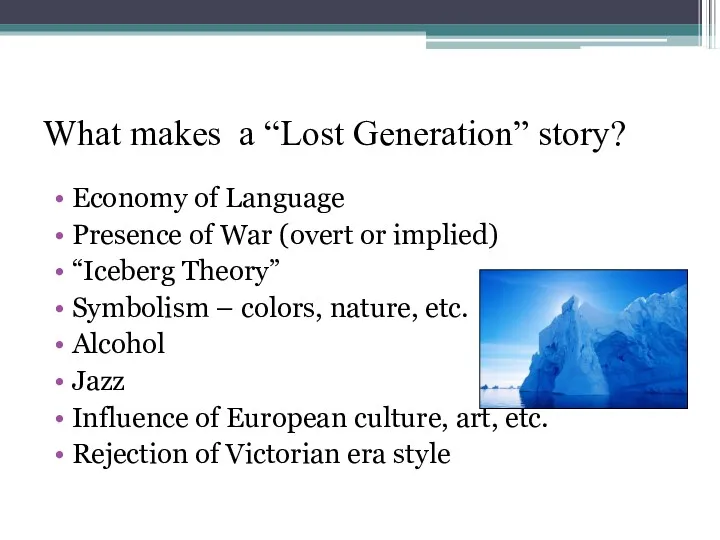 What makes a “Lost Generation” story? Economy of Language Presence of War (overt
