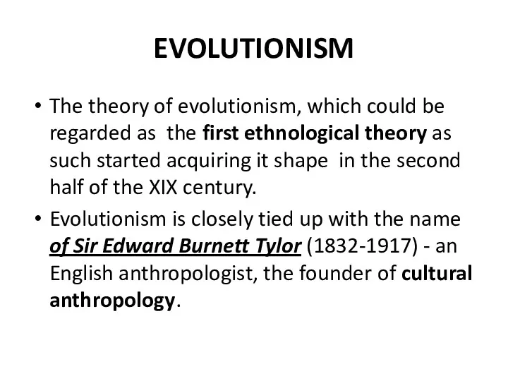 EVOLUTIONISM The theory of evolutionism, which could be regarded as