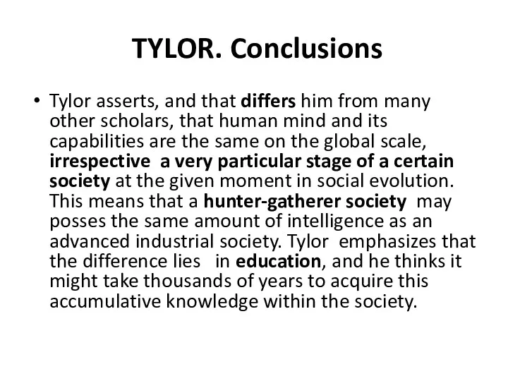 TYLOR. Conclusions Tylor asserts, and that differs him from many