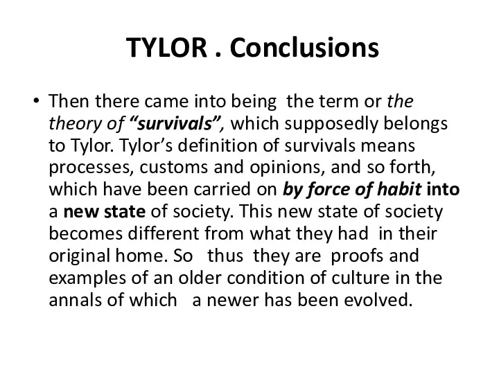 TYLOR . Conclusions Then there came into being the term
