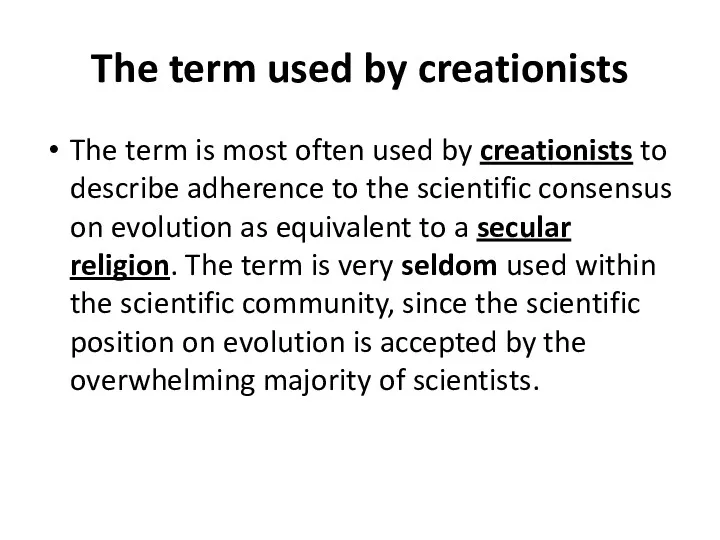 The term used by creationists The term is most often