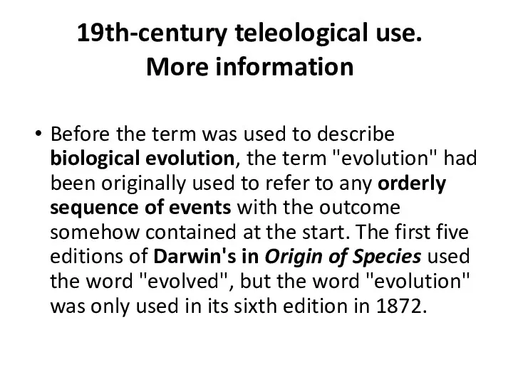 19th-century teleological use. More information Before the term was used