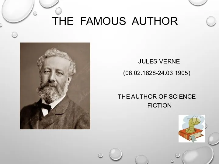 THE FAMOUS AUTHOR JULES VERNE (08.02.1828-24.03.1905) THE AUTHOR OF SCIENCE FICTION