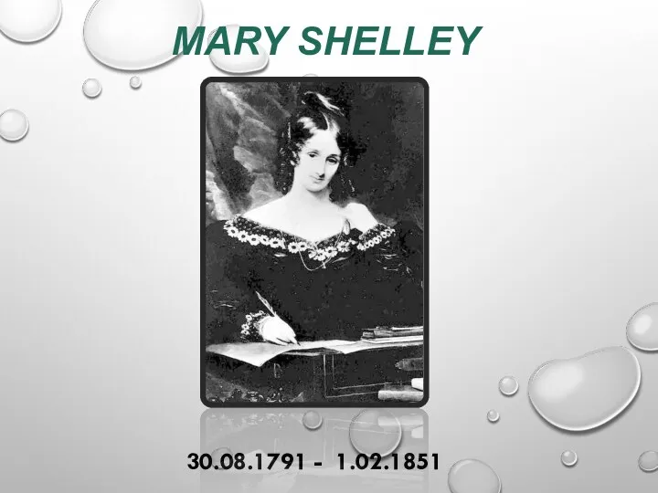 MARY SHELLEY 30.08.1791 - 1.02.1851