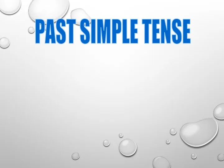 PAST SIMPLE TENSE