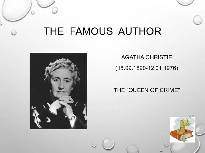 THE FAMOUS AUTHOR AGATHA CHRISTIE (15.09.1890-12.01.1976) THE “QUEEN OF CRIME”