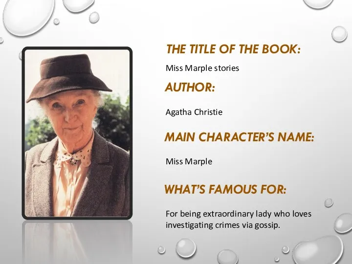 THE TITLE OF THE BOOK: AUTHOR: MAIN CHARACTER’S NAME: WHAT’S FAMOUS FOR: Miss