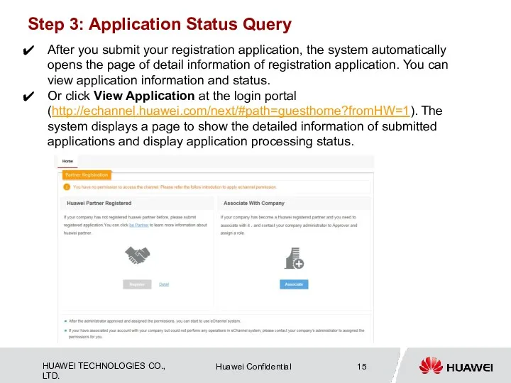 Step 3: Application Status Query After you submit your registration