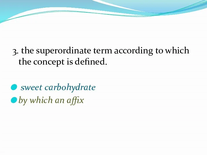 3. the superordinate term according to which the concept is