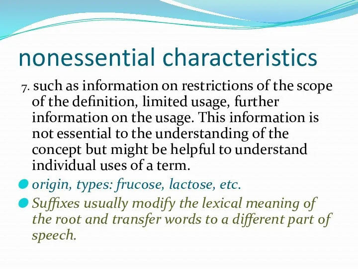 nonessential characteristics 7. such as information on restrictions of the