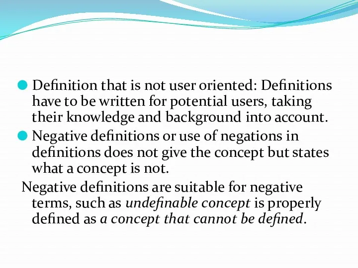 Definition that is not user oriented: Definitions have to be