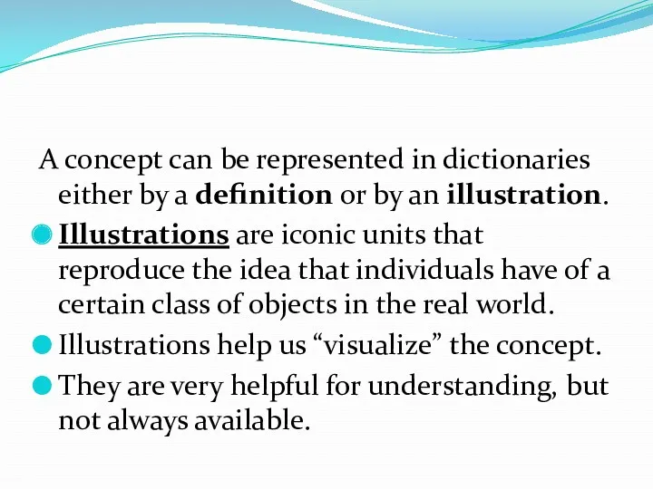 A concept can be represented in dictionaries either by a