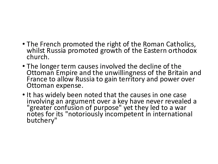 The French promoted the right of the Roman Catholics, whilst