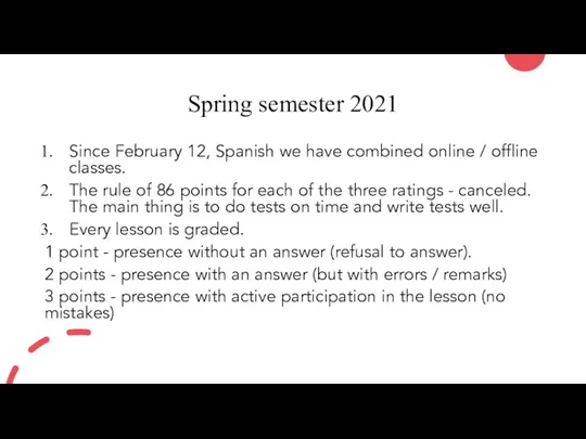 Spring semester 2021 Since February 12, Spanish we have combined