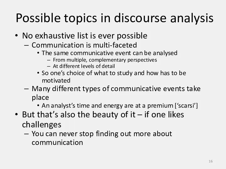 Possible topics in discourse analysis No exhaustive list is ever