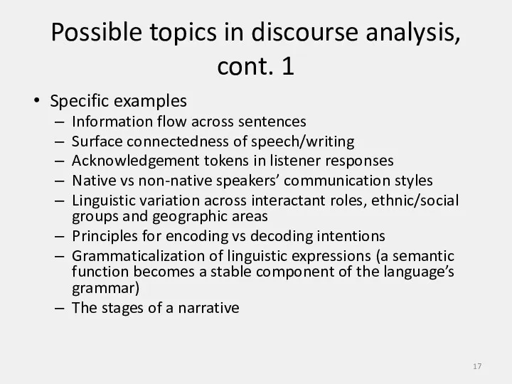 Possible topics in discourse analysis, cont. 1 Specific examples Information