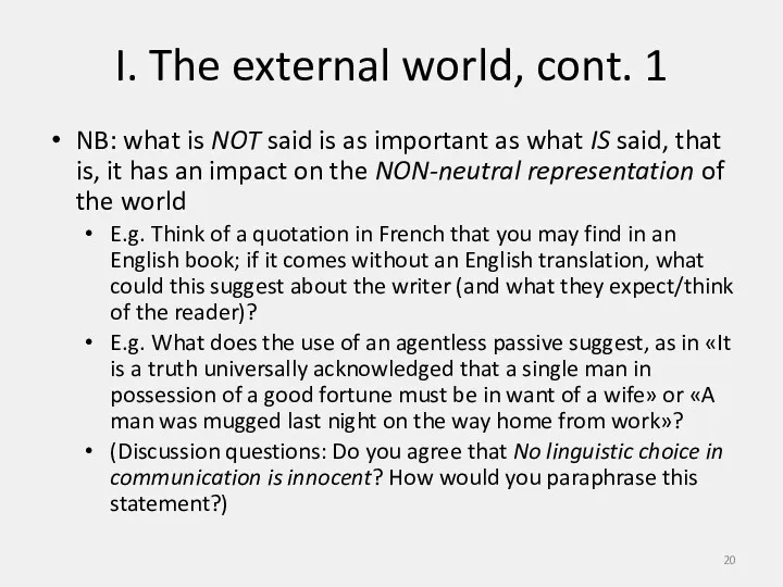 I. The external world, cont. 1 NB: what is NOT