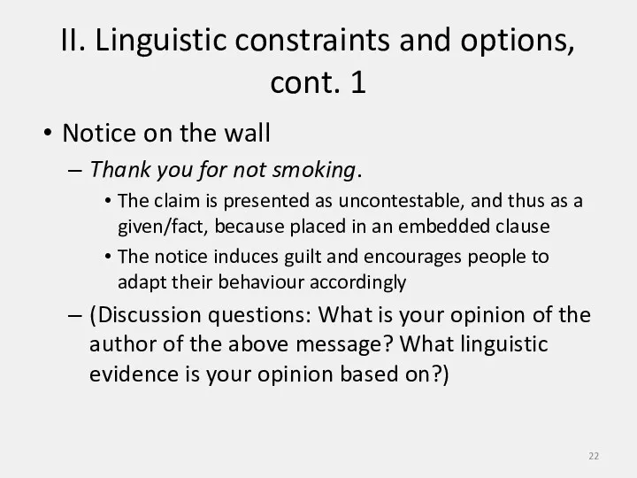 II. Linguistic constraints and options, cont. 1 Notice on the