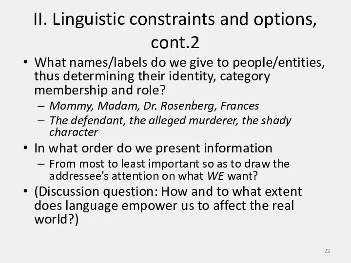 II. Linguistic constraints and options, cont.2 What names/labels do we