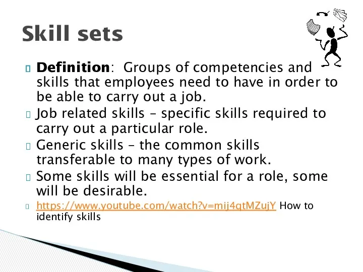 Definition: Groups of competencies and skills that employees need to have in order
